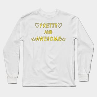 Pretty and Awesome Long Sleeve T-Shirt